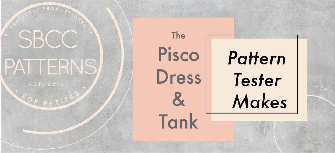 The Pisco Tank and Dress: Pattern Tester Makes